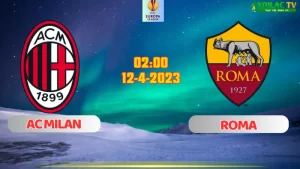 Nhận định bóng đá AC Milan vs Roma 02h00 ngày 12/4